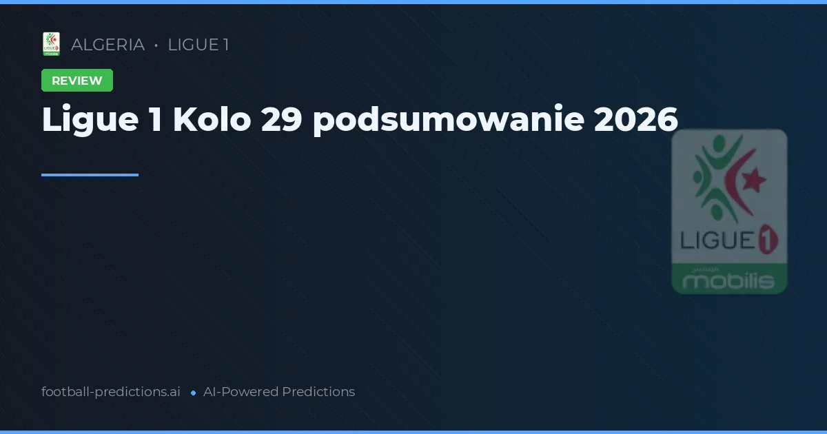 Ligue 1 Kolo 29 podsumowanie 2026