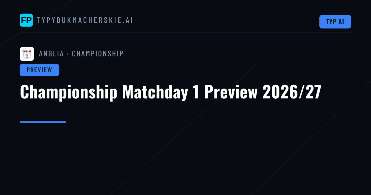 Championship Matchday 1 Preview 2026/27