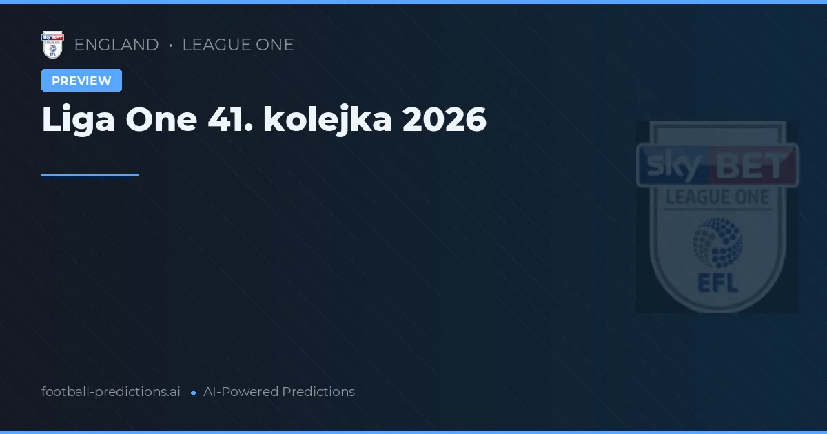 Liga One 41. kolejka 2026