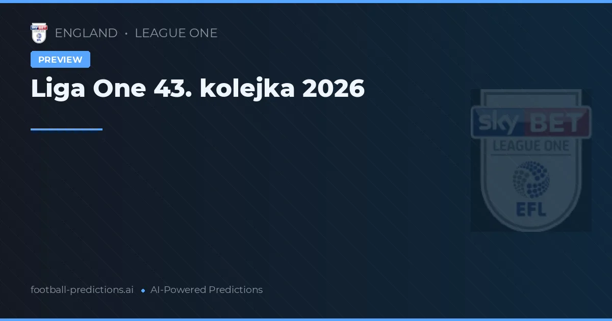 Liga One 43. kolejka 2026