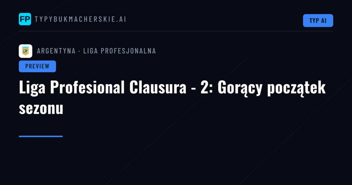 Liga Profesional Clausura - 2: Gorący początek sezonu