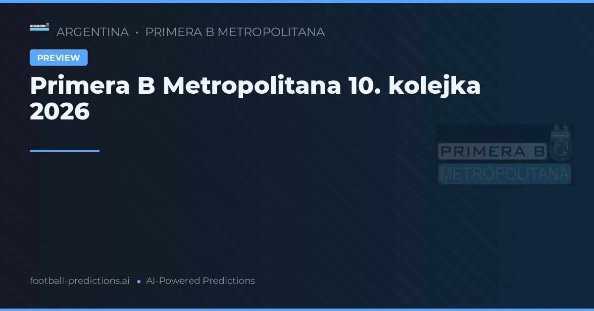 Primera B Metropolitana 10. kolejka 2026