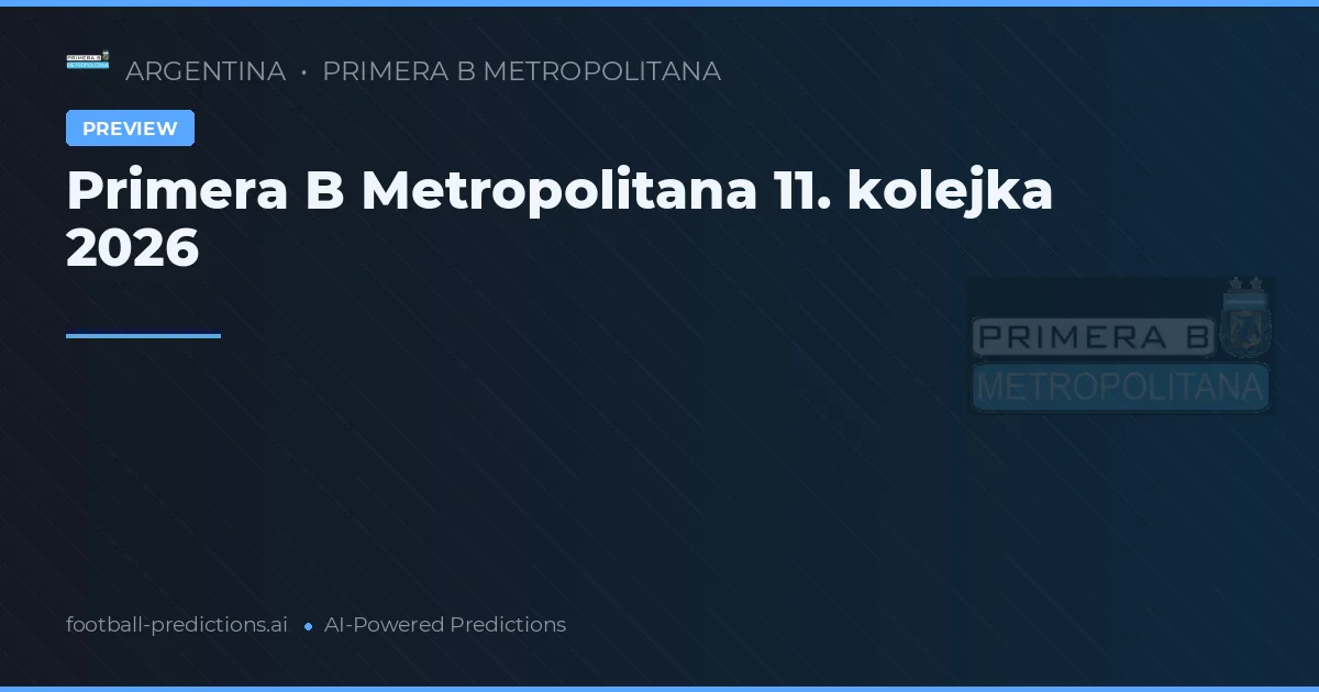 Primera B Metropolitana 11. kolejka 2026