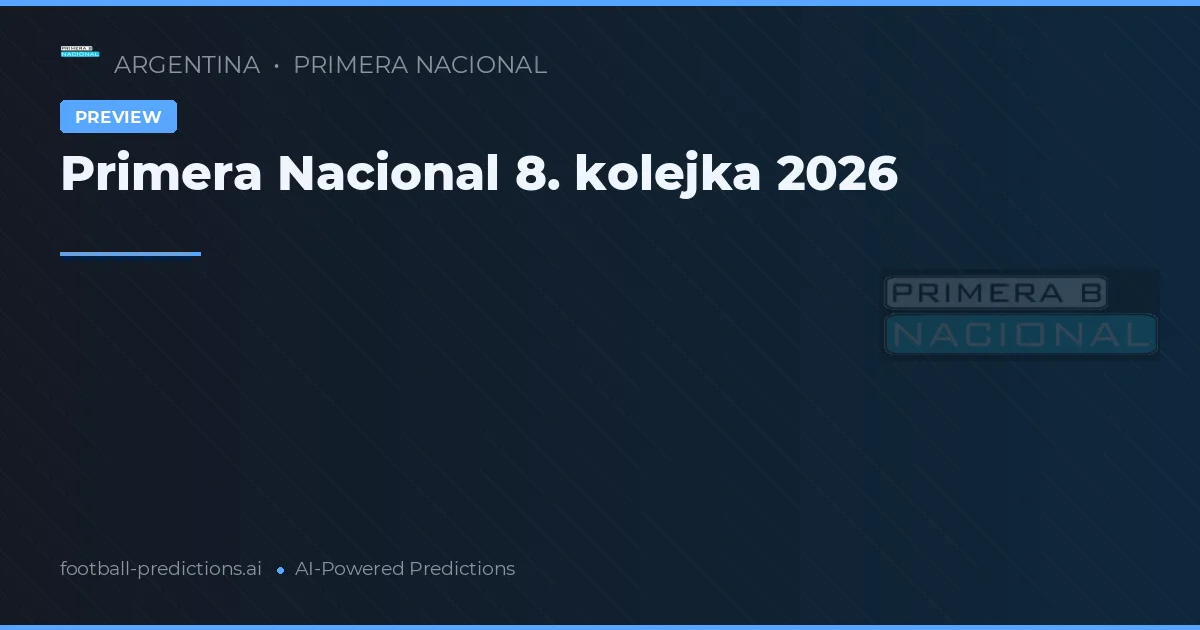 Primera Nacional 8. kolejka 2026