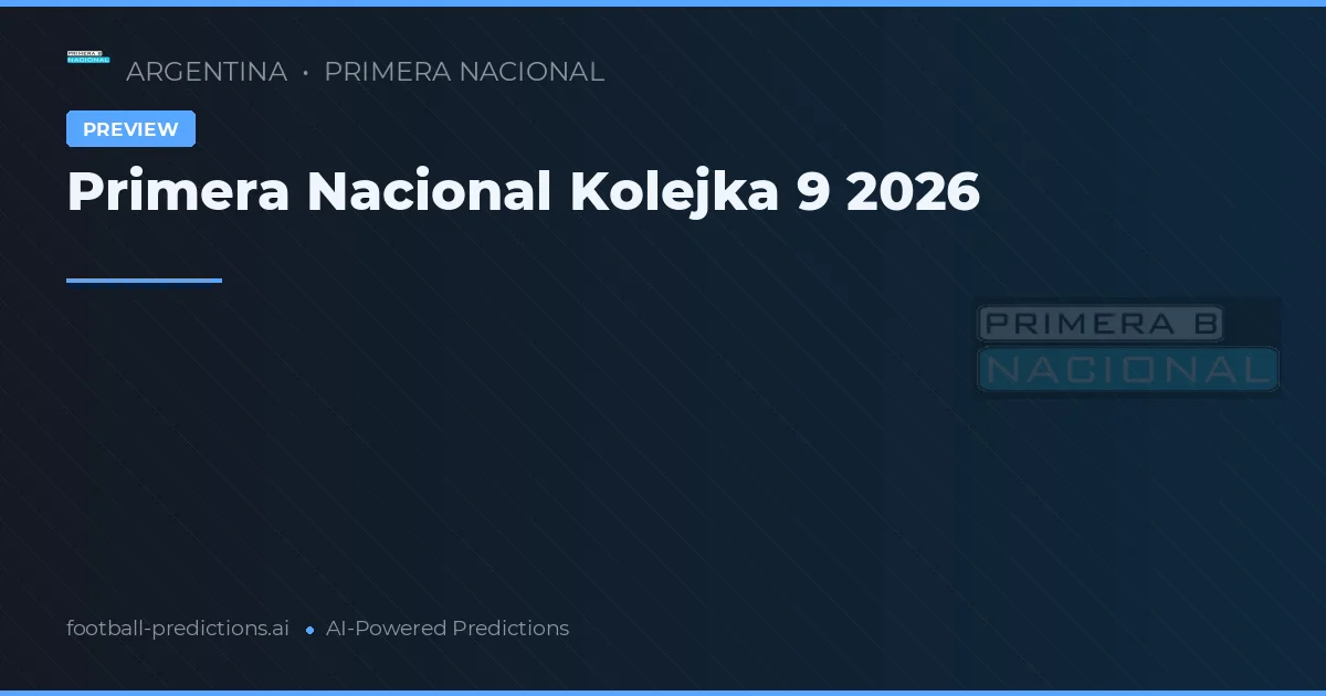 Primera Nacional Kolejka 9 2026