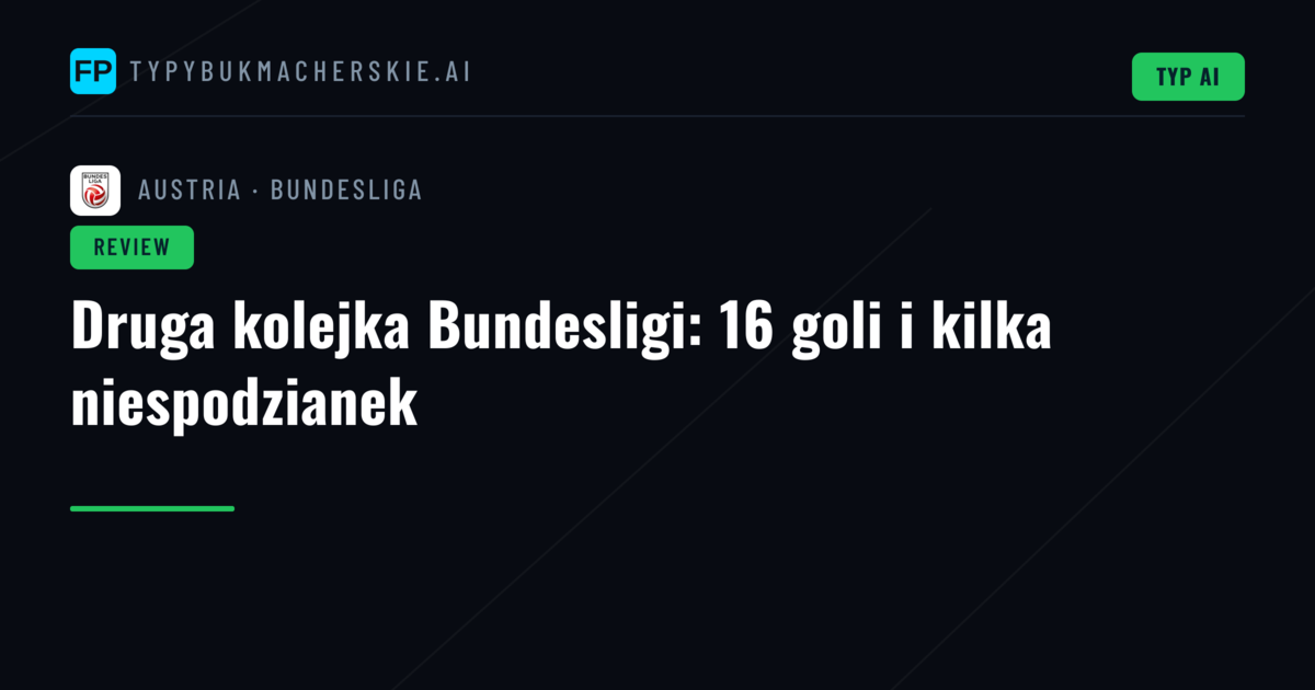 Druga kolejka Bundesligi: 16 goli i kilka niespodzianek