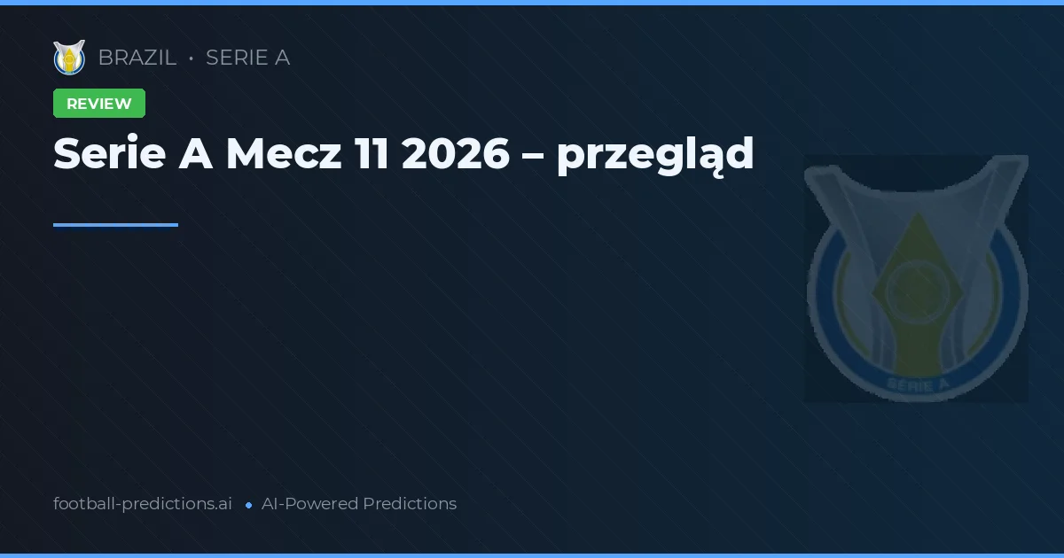 Serie A Mecz 11 2026 – przegląd