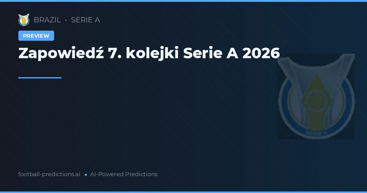 Zapowiedź 7. kolejki Serie A 2026