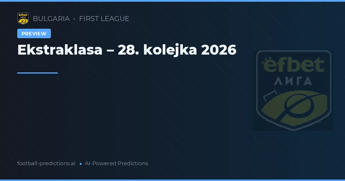 Ekstraklasa – 28. kolejka 2026