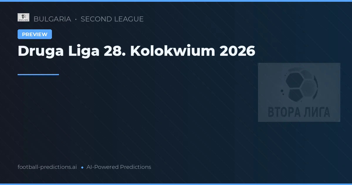 Druga Liga 28. Kolokwium 2026