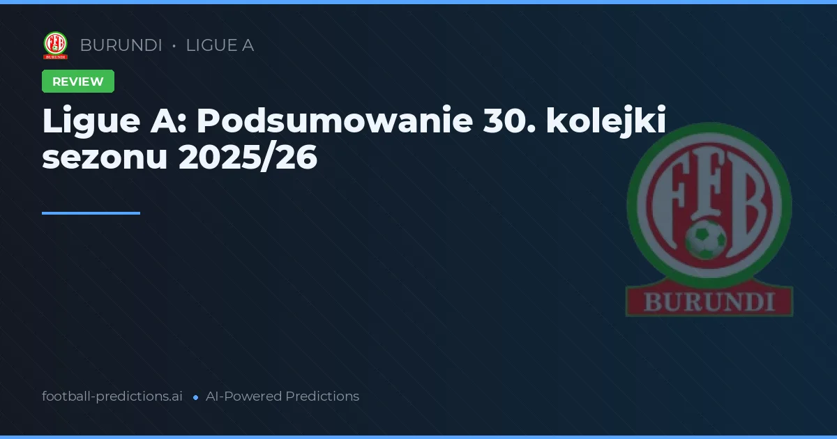 Ligue A: Podsumowanie 30. kolejki sezonu 2025/26