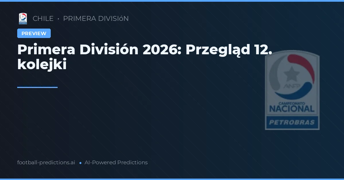 Primera División 2026: Przegląd 12. kolejki