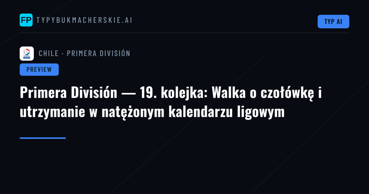 Primera División — 19. kolejka: Walka o czołówkę i utrzymanie w natężonym kalendarzu ligowym