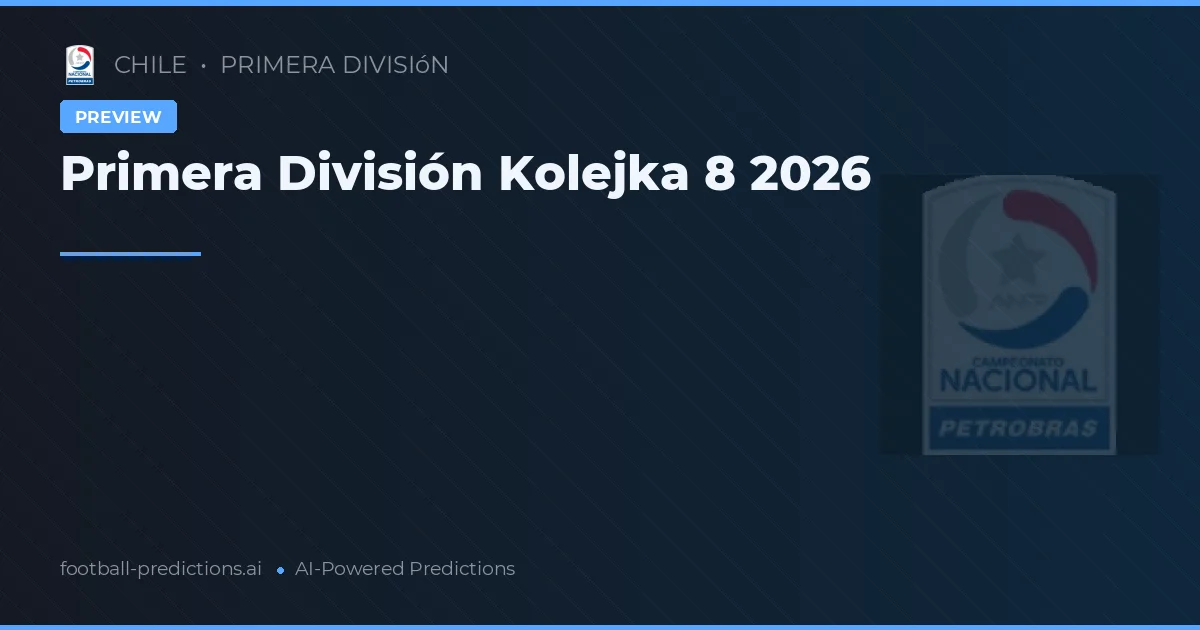 Primera División Kolejka 8 2026