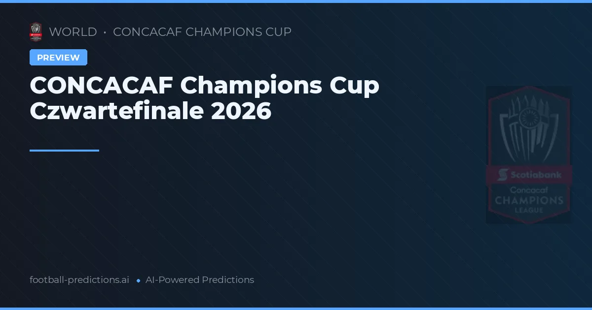 CONCACAF Champions Cup Czwartefinale 2026