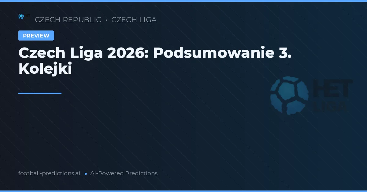 Czech Liga 2026: Podsumowanie 3. Kolejki
