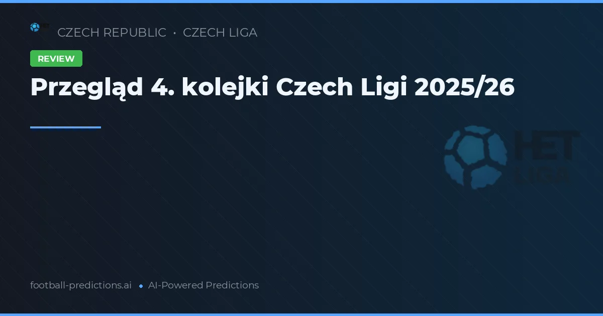 Przegląd 4. kolejki Czech Ligi 2025/26