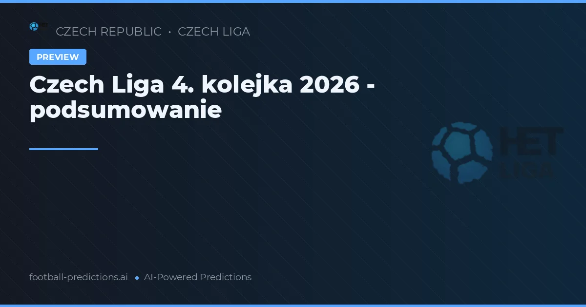 Czech Liga 4. kolejka 2026 - podsumowanie