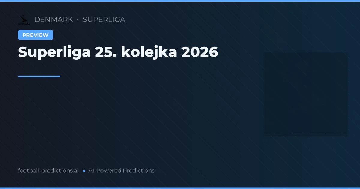 Superliga 25. kolejka 2026