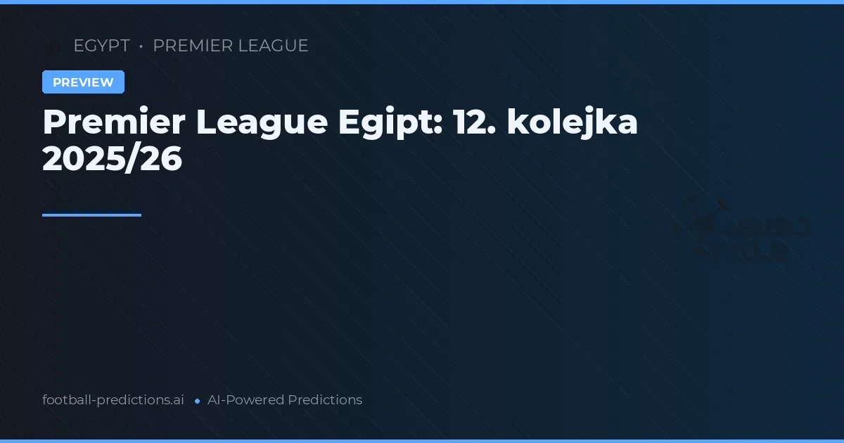 Premier League Egipt: 12. kolejka 2025/26