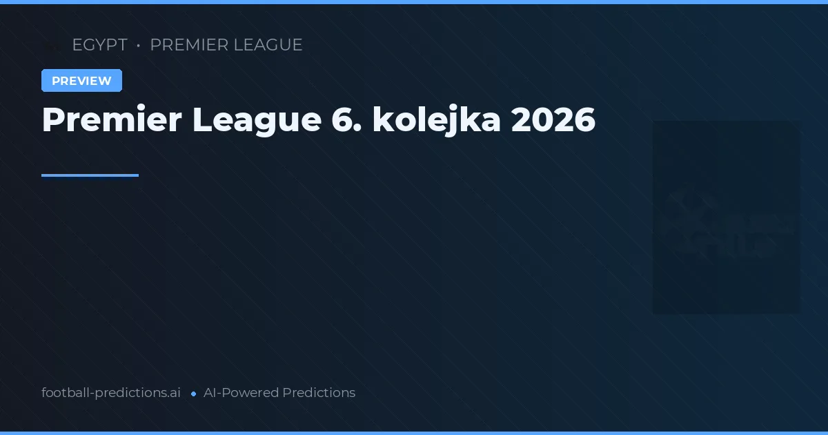 Premier League 6. kolejka 2026