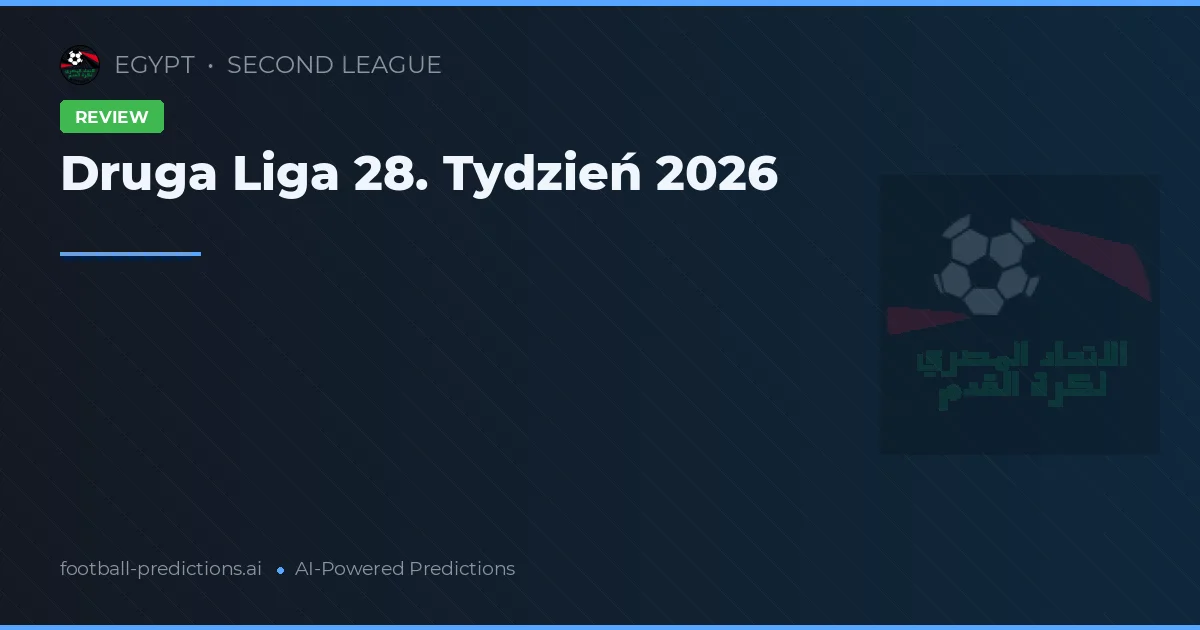 Druga Liga 28. Tydzień 2026
