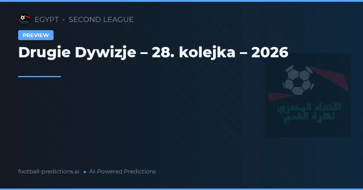 Drugie Dywizje – 28. kolejka – 2026