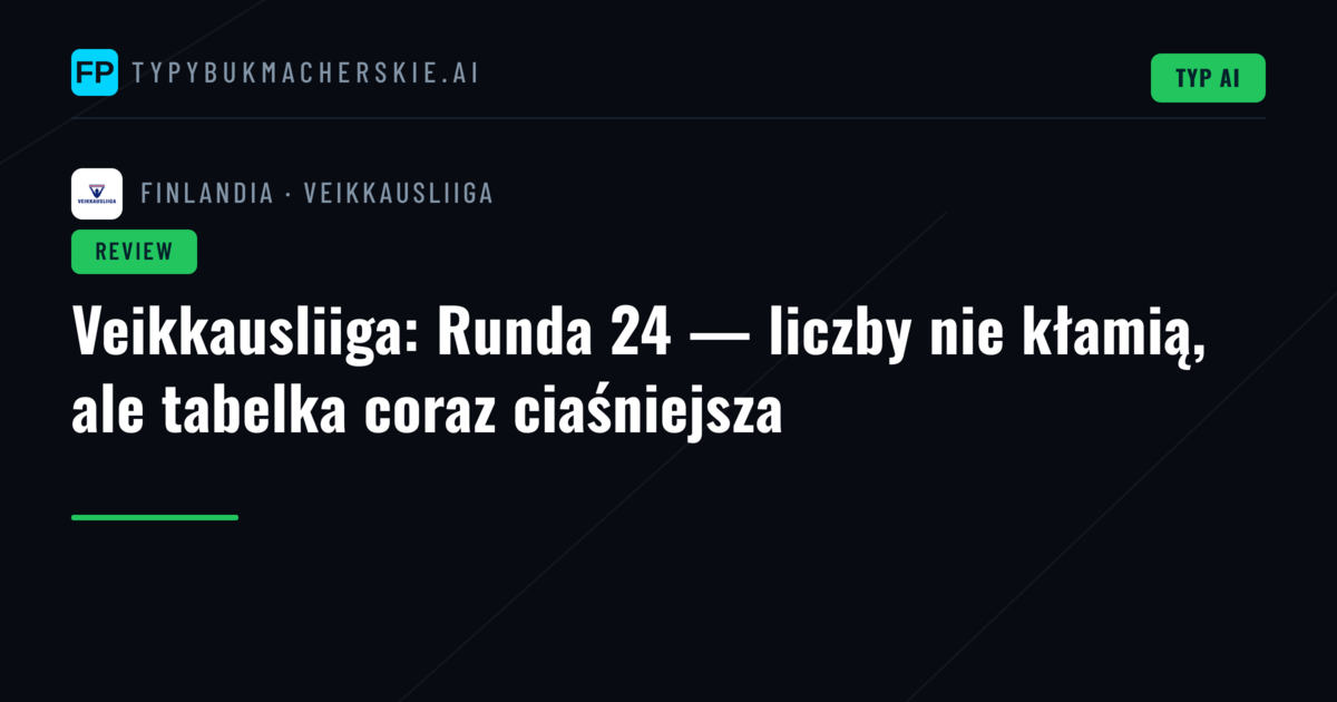 Veikkausliiga: Runda 24 — liczby nie kłamią, ale tabelka coraz ciaśniejsza