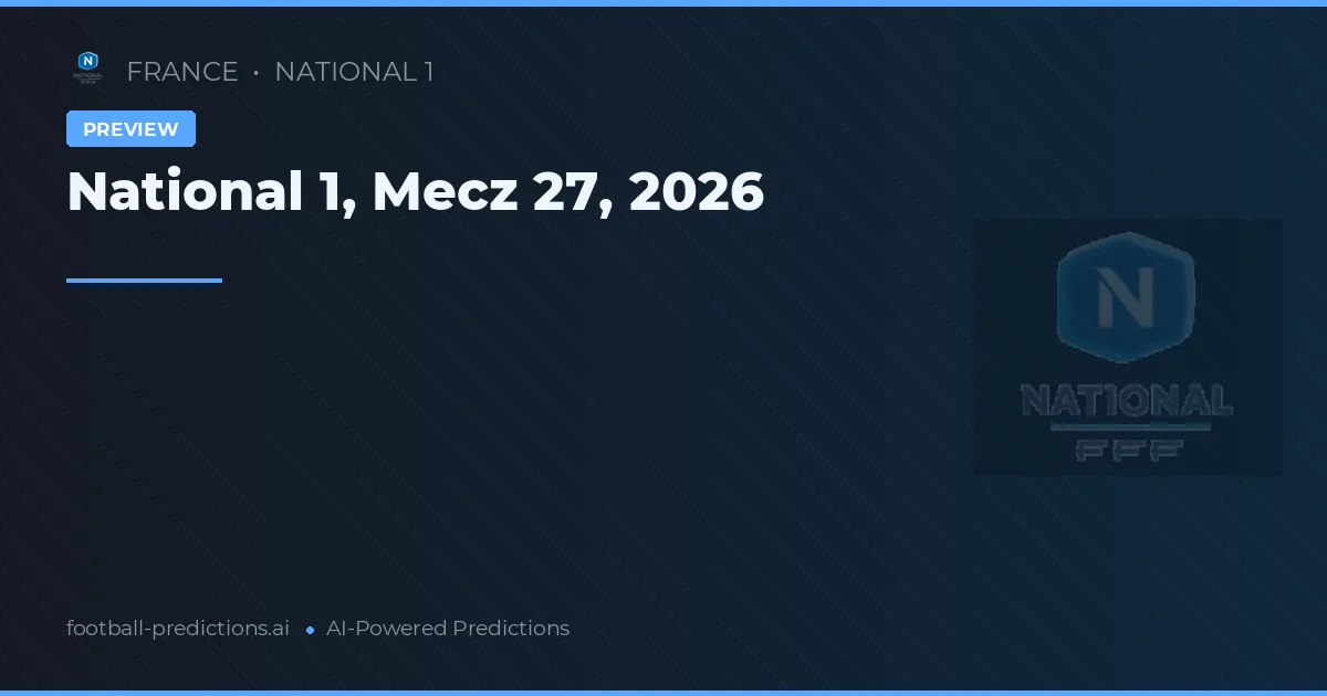 National 1, Mecz 27, 2026