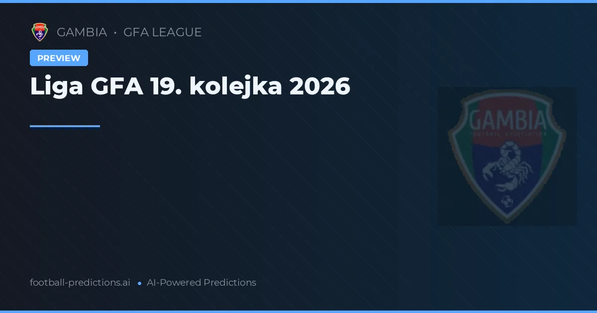 Liga GFA 19. kolejka 2026