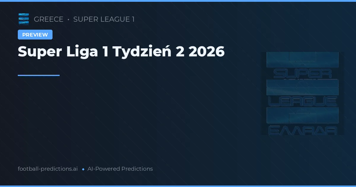Super Liga 1 Tydzień 2 2026