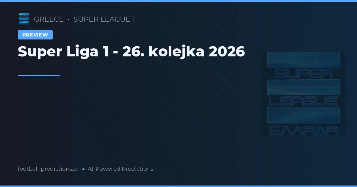 Super Liga 1 - 26. kolejka 2026