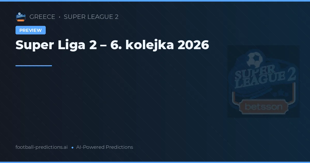 Super Liga 2 – 6. kolejka 2026