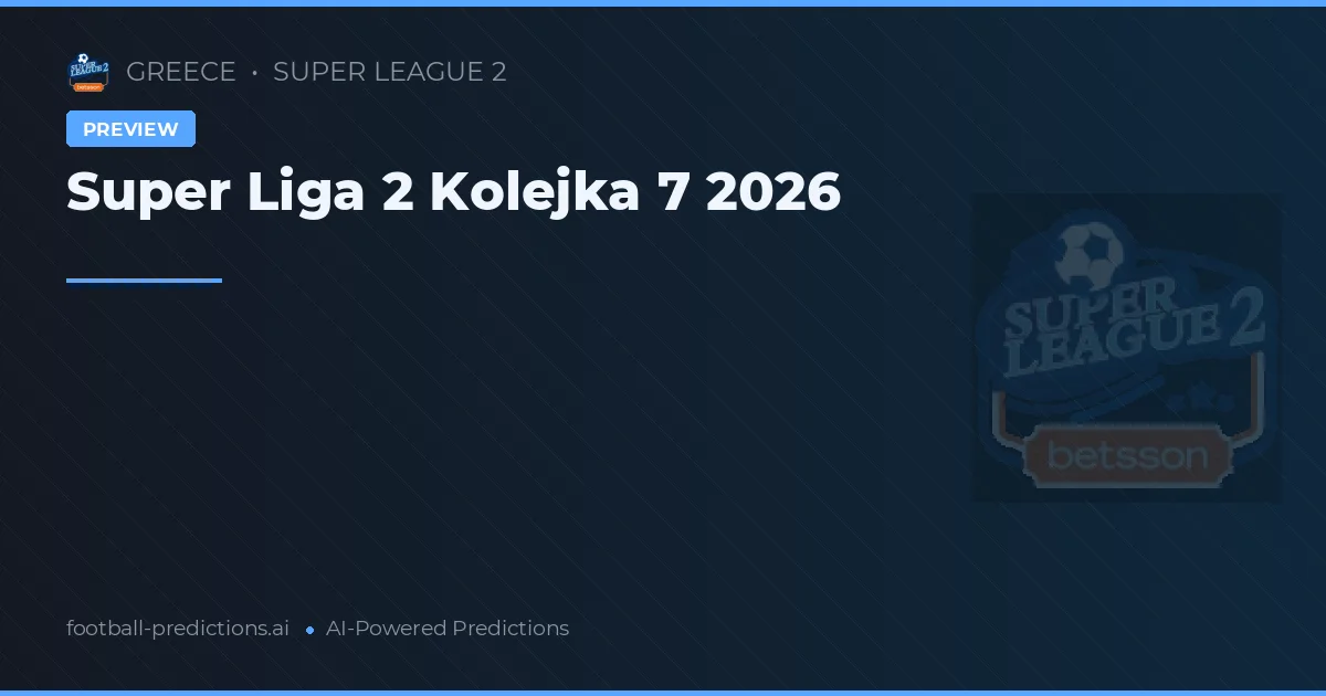 Super Liga 2 Kolejka 7 2026