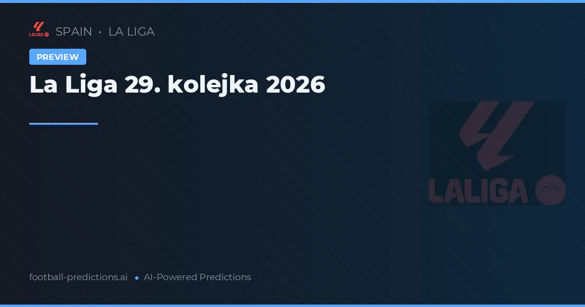 La Liga 29. kolejka 2026