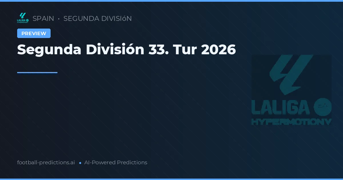 Segunda División 33. Tur 2026