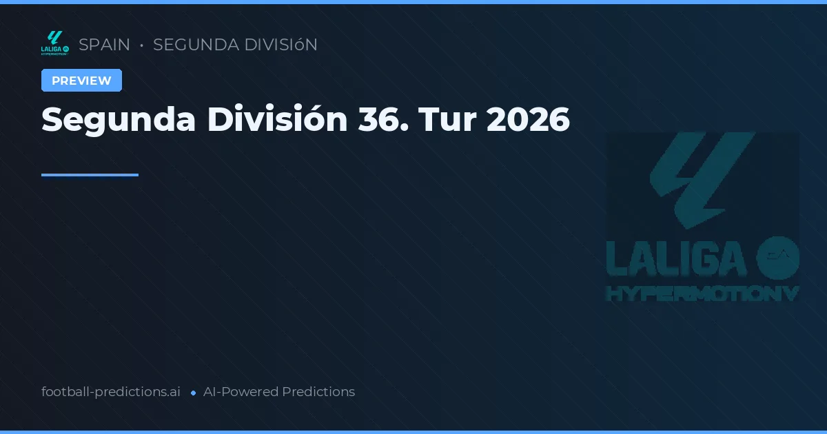 Segunda División 36. Tur 2026