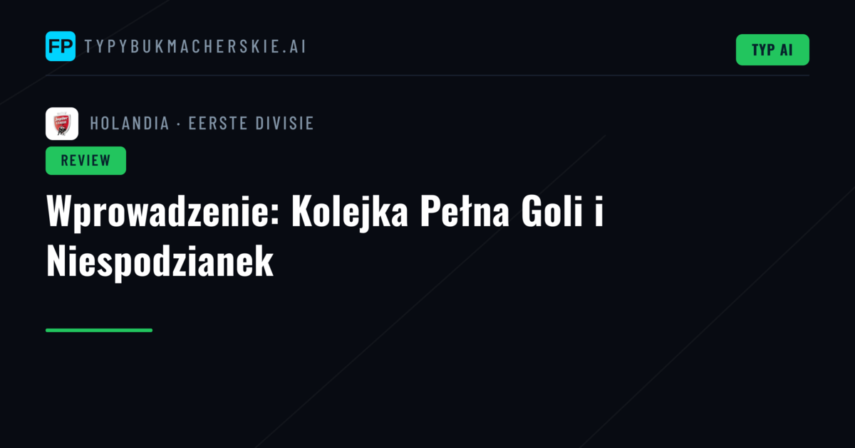 Wprowadzenie: Kolejka Pełna Goli i Niespodzianek