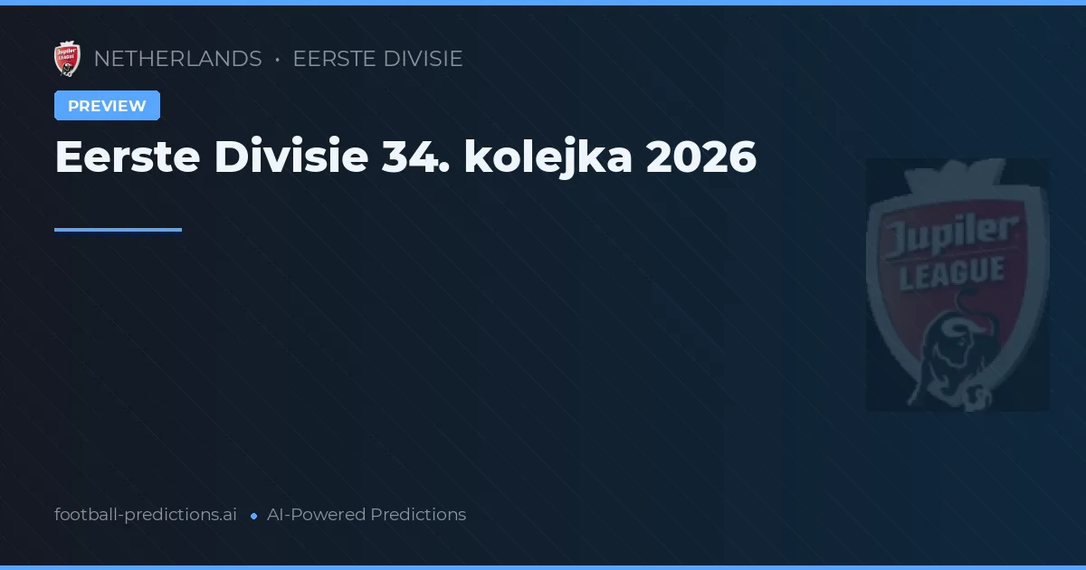 Eerste Divisie 34. kolejka 2026