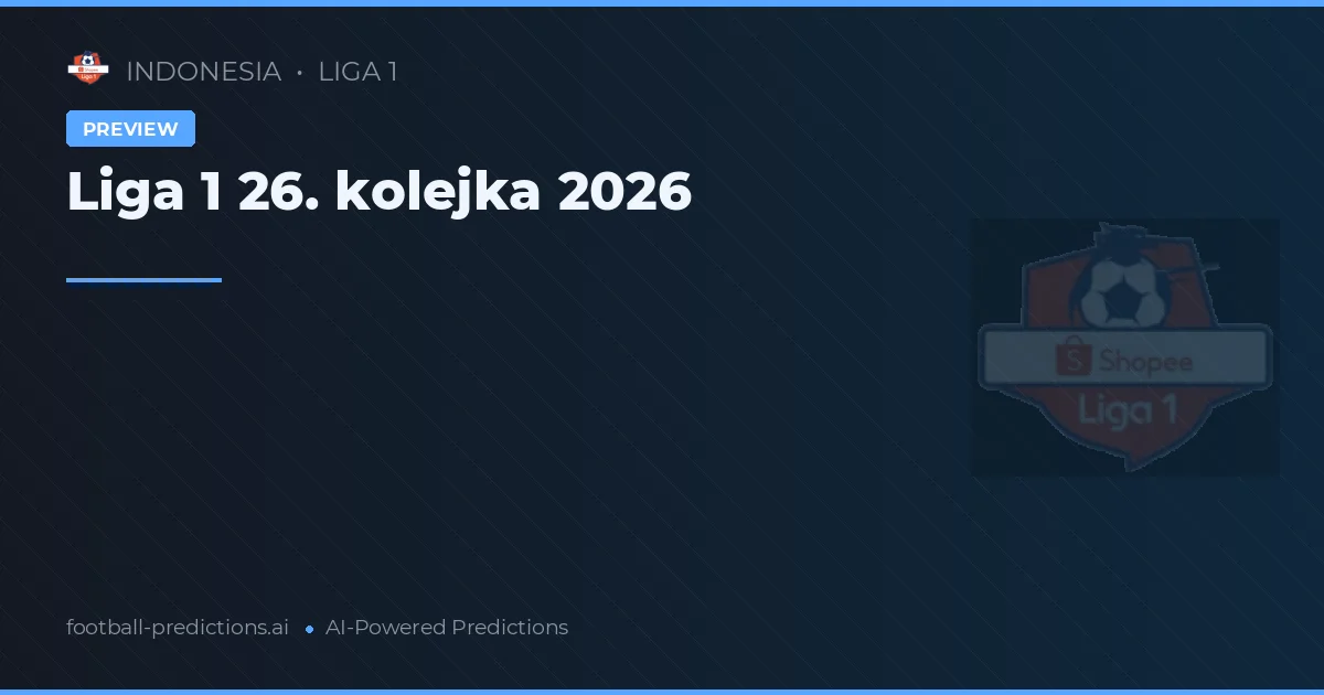 Liga 1 26. kolejka 2026