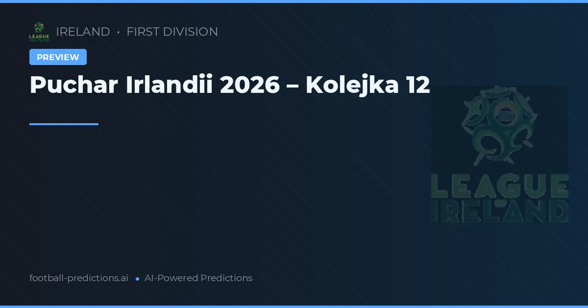 Puchar Irlandii 2026 – Kolejka 12
