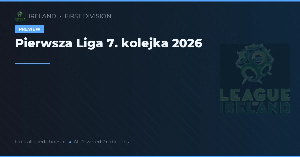 Pierwsza Liga 7. kolejka 2026