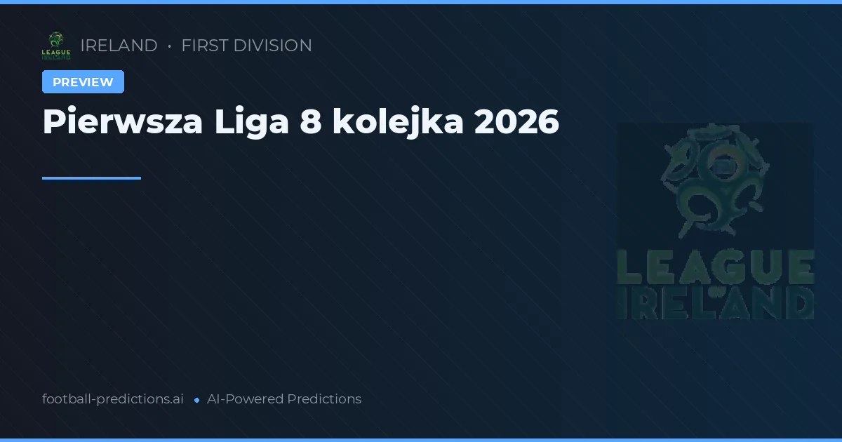 Pierwsza Liga 8 kolejka 2026