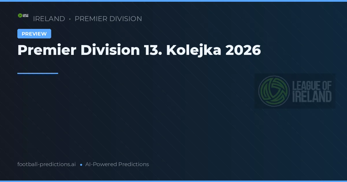 Premier Division 13. Kolejka 2026