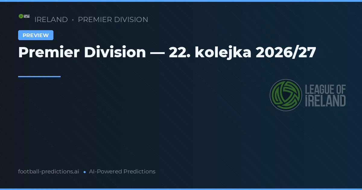Premier Division — 22. kolejka 2026/27