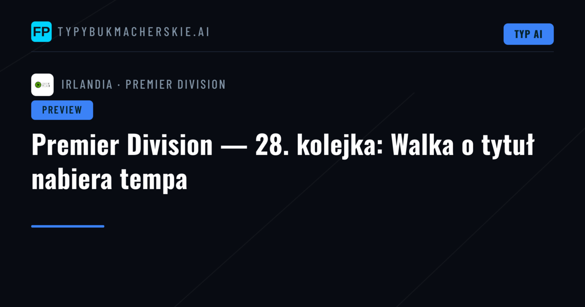 Premier Division — 28. kolejka: Walka o tytuł nabiera tempa