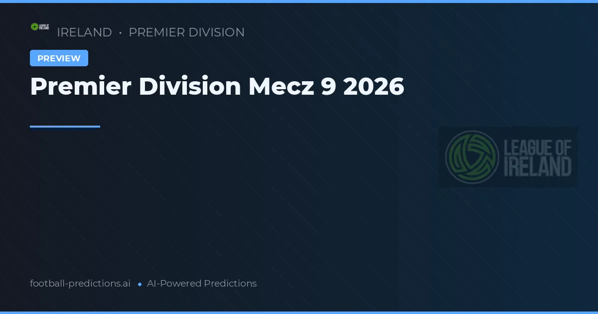 Premier Division Mecz 9 2026