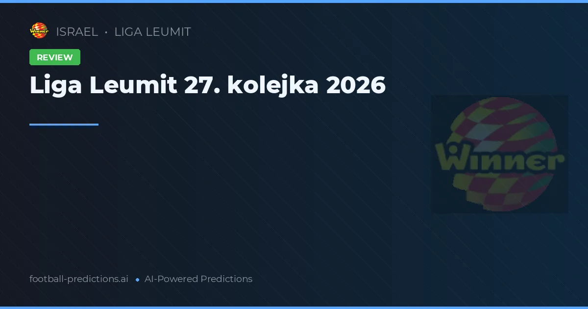 Liga Leumit 27. kolejka 2026