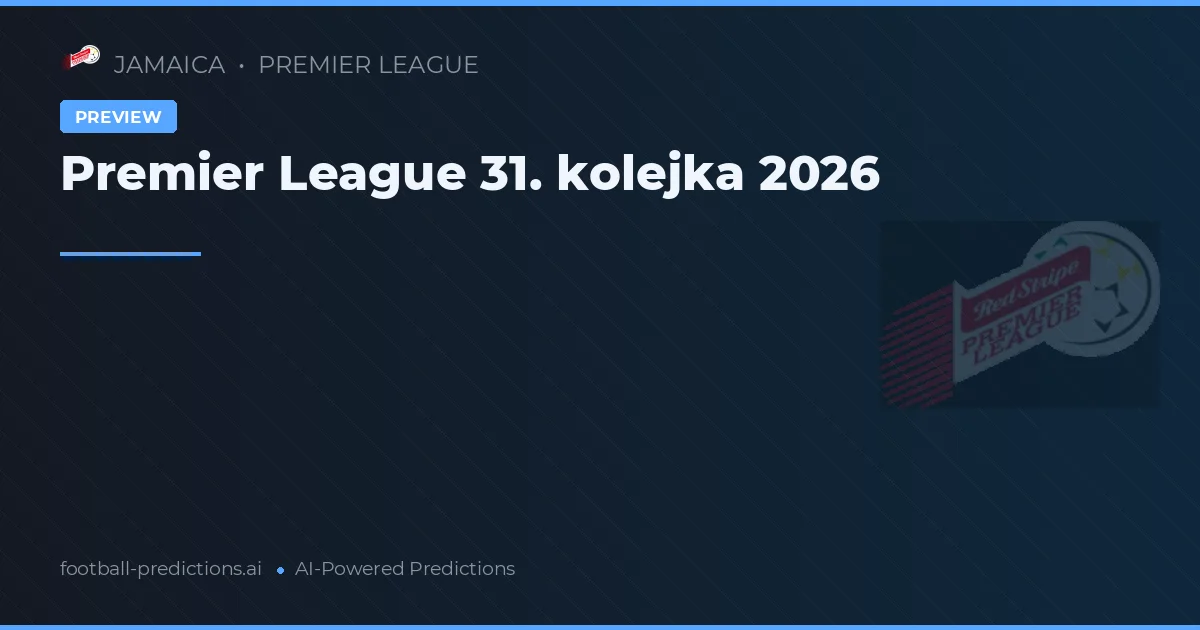 Premier League 31. kolejka 2026