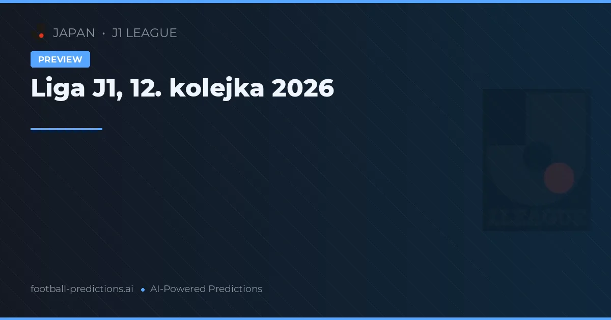Liga J1, 12. kolejka 2026